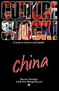 Culture Shock! China ( A Survival Guide to Customs & Etiquette) (Paperback, 0)
