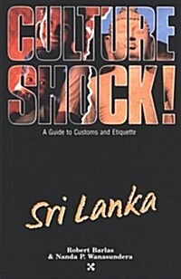 Culture Shock! Sri Lanka: A Guide to Customs and Etiquette (Paperback)