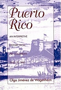 Puerto Rico, an Interpretive History (Hardcover)