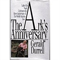 The Arks Anniversary (Hardcover, 1st U.S. ed)
