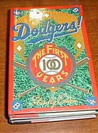 Dodgers!: The First 100 Years (Hardcover, First Edition)