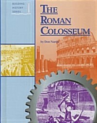 The Roman Colosseum (Building History) (Library Binding)