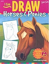 I Can Draw Horses & Ponies (I Can Draw (Walter Foster Publishing)) (Paperback)