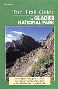 Trail Guide to Glacier National Parks (A Falcon guide) (Paperback)