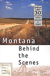 Montana Behind the Scenes (Paperback, 1st)