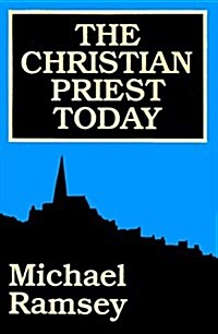 The Christian Priest Today (Paperback, Revised)