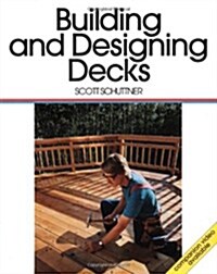 Building and Designing Decks: For Pros by Pros (Paperback)