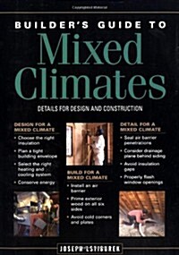 Builders Guide to Mixed Climates: Details for Design and Construction (Paperback, Spi)