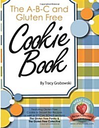 The A-B-C and Gluten Free Cookie Book (Paperback)