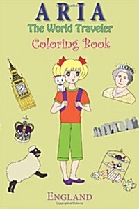 Aria the World Traveler Coloring Book: England (Paperback)