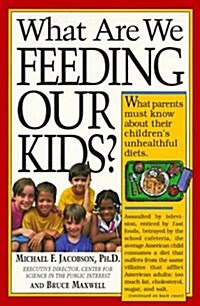What Are We Feeding Our Kids? (Paperback, First Edition)