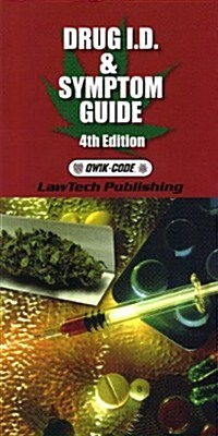 Law Enforcement Drug I.d. & Symptom Guide 4e (Paperback, 4th)