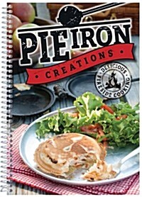 Pie Iron Creations (Spiral-bound, 1st)