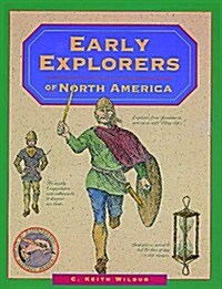 Early Explorers of North America (rev) (Illustrated Living History Series) (Paperback, 1st)