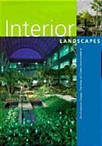 Interior Landscapes: An American Design Portfolio of Green Environments (Hardcover)