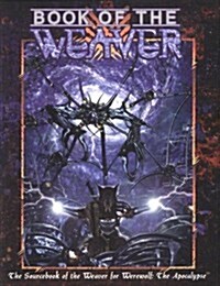 Book of the Weaver (Werewolf: The Apocalypse) (Paperback)