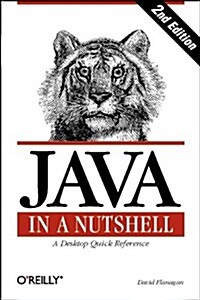 Java in a Nutshell: A Desktop Quick Reference for Java Programmers (In a Nutshell (OReilly)) (Paperback, Second Edition)