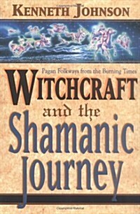 Witchcraft and the Shamanic Journey (Paperback, 2, Revised)