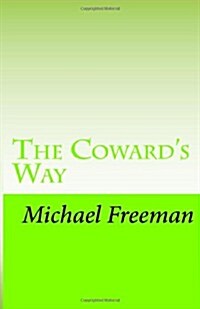 The Cowards Way (Paperback)