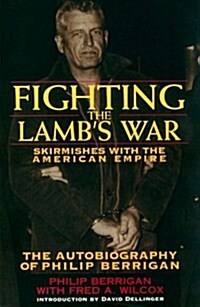Fighting the Lambs War: Skirmishes with the American Empire (Paperback)
