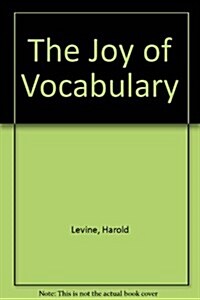 The Joy of Vocabulary (Paperback, 2nd, Workbook)