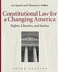 Constitutional Law for a Changing America: Rights, Liberties, and Justice (Paperback, 3rd)