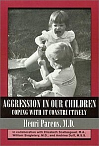 Aggression in Our Children (Paperback)