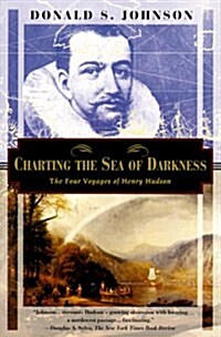 Charting the Sea of Darkness: The Four Voyages of Henry Hudson (Paperback)
