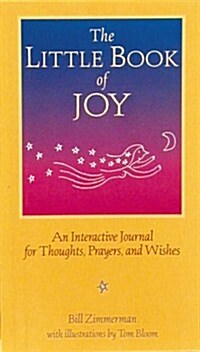 The Little Book of Joy : An Interactive Journal for Thoughts, Prayers, and Wishes (Paperback)