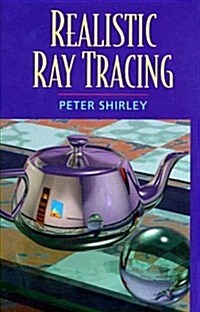 Realistic Ray Tracing (Hardcover, 1st)