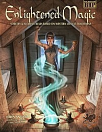 Enlightened Magic: Sorcery and Alchemy Rules Based on Western Occult Traditions (Basic Roleplaying) (Perfect Paperback, 1st)