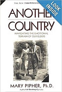 Another Country: Navigating the Emotional Terrain of Our Elders (Hardcover)