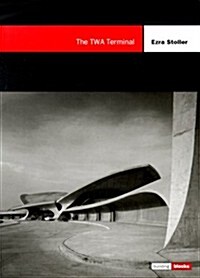 The TWA Terminal: The Building Block Series (Hardcover, 1st)