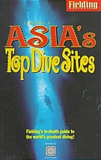 Fieldings Asias Top Dive Sites (Paperback)