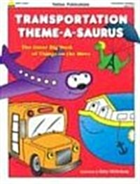 Transportation Theme-A-Saurus (Paperback)