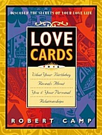 Love Cards: What Your Birthday Reveals about You and Your Personal Relationships (Paperback, 1st)