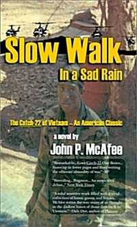 Slow Walk in a Sad Rain: The Catch-22 of Vietnam (Hardcover)