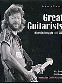 Icons of Music: Great Guitarists (Hardcover, First Edition)