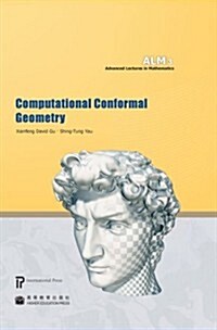 Computational Conformal Geometry (volume 3 of the Advanced Lectures in Mathematics series) (Hardcover, Har/Cdr)