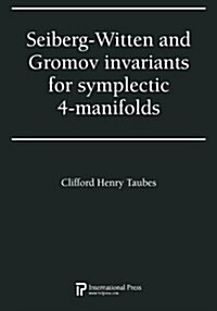 Seiberg-Witten and Gromov invariants for symplectic 4-manifolds (2010 re-issue) (Paperback)