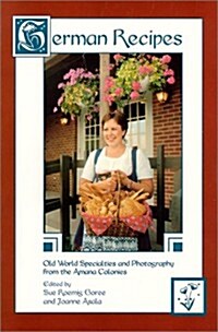 German Recipes: Old World Specialties from the Amana Colonies (Paperback)