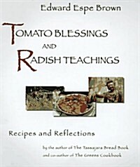 Tomato Blessings and Radish Teachings (Hardcover, First Edition)