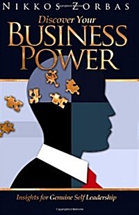 Discover Your Business Power: Insights for Genuine Self Leadership (Paperback)