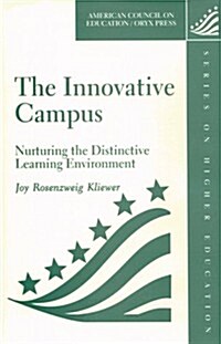 The Innovative Campus: Nurturing the Distinctive Learning Environment (Hardcover)