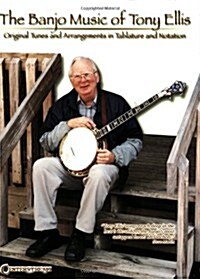 Banjo Music of Tony Ellis (Paperback)