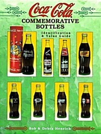 Coca-Cola Commemorative Bottles: Identification & Value Guide (Paperback, Exlibrary)