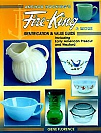 Anchor Hockings Fire-King and More (Hardcover)