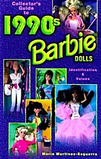 Collectors Guide to 1990s Barbie Dolls: Identification & Values (Paperback)