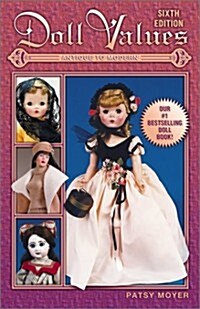 Doll Values: Antique to Modern (Paperback, 6th)