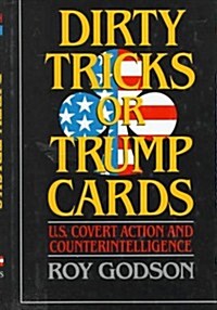 [중고] Dirty Tricks or Trump Cards: U.S. Covert Action and Counterintelligence (Brassey‘s Intelligence & National Security Library.) (Hardcover)